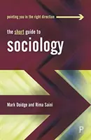 A szociológia rövid útmutatója - The Short Guide to Sociology