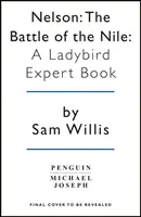 Csata a Níluson: A Ladybird Expert Book - Battle of the Nile: A Ladybird Expert Book