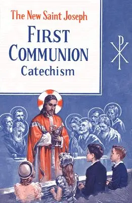 Szent József elsőáldozási katekizmus (No. 0): A Baltimore-i katekizmus hivatalos, átdolgozott kiadásából készült - St. Joseph First Communion Catechism (No. 0): Prepared from the Official Revised Edition of the Baltimore Catechism