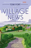 Village News - Az igazság Anglia vidéki idillje mögött - Village News - The Truth Behind England's Rural Idyll