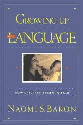 A nyelvvel való felnőtté válás - Growing Up with Language