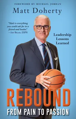 Rebound: A fájdalomtól a szenvedélyig - Vezetői tanulságok - Rebound: From Pain to Passion - Leadership Lessons Learned