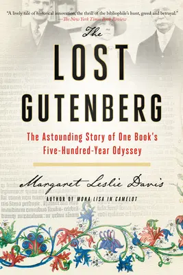 Az elveszett Gutenberg: Egy könyv ötszáz éves odüsszeiájának megdöbbentő története - The Lost Gutenberg: The Astounding Story of One Book's Five-Hundred-Year Odyssey