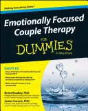 Érzelmi fókuszú párterápia kisokosoknak - Emotionally Focused Couple Therapy for Dummies