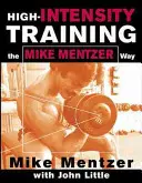 Nagy intenzitású edzés Mike Mentzer módszere szerint - High-Intensity Training the Mike Mentzer Way