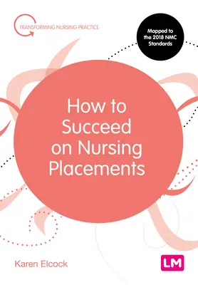 Hogyan lehet sikeres az ápolási gyakorlatokon? - How to Succeed on Nursing Placements