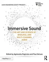 Immersive Sound: A binaurális és többcsatornás hangzás művészete és tudománya - Immersive Sound: The Art and Science of Binaural and Multi-Channel Audio