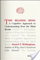 Čtení mysli: Kognitivní přístup k pochopení toho, jak mysl čte. - The Reading Mind: A Cognitive Approach to Understanding How the Mind Reads