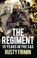 Az ezred: 15 év az SAS-ben - The Regiment: 15 Years in the SAS