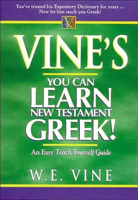 Vine's You Can Learn New Testament Greek!