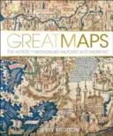 Nagy térképek - A világ remekművei felfedezve és magyarázva - Great Maps - The World's Masterpieces Explored and Explained