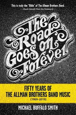 Az út örökké tart: Az Allman Brothers Band ötvenéves zenéje (1969-2019) - The Road Goes on Forever: Fifty Years of the Allman Brothers Band Music (1969-2019)