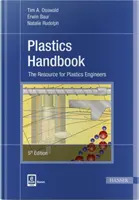 Műanyagok kézikönyve: Forrás a műanyagmérnökök számára - Plastics Handbook: The Resource for Plastics Engineers