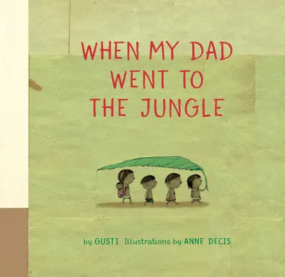 Amikor apám a dzsungelbe ment - When My Dad Went to the Jungle