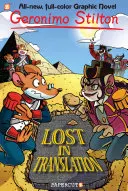 Geronimo Stilton grafikus regények #19: Lost in Translation - Geronimo Stilton Graphic Novels #19: Lost in Translation