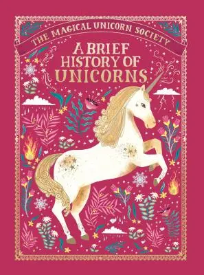 A mágikus egyszarvúak társasága: Az egyszarvúak rövid története - The Magical Unicorn Society: A Brief History of Unicorns