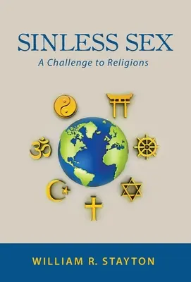 Bűntelen szex: Kihívás a vallásoknak - Sinless Sex: A Challenge to Religions