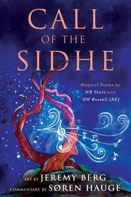 A Sidhe hívása: WB Yeats és GW Russell mágikus versei (AE) - Call of the Sidhe: Magical Poems by WB Yeats and GW Russell (AE)