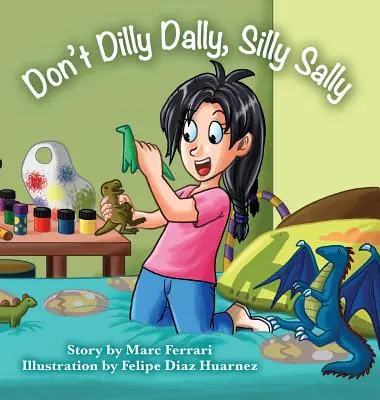 Ne tétovázz, butuska Sally! - Don't Dilly Dally, Silly Sally