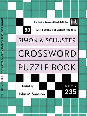 Simon és Schuster Keresztrejtvénykönyv #235: Az eredeti keresztrejtvény kiadója - Simon and Schuster Crossword Puzzle Book #235: The Original Crossword Puzzle Publisher