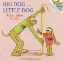 Nagy kutya... Kicsi kutya: A Bedtime Story - Big Dog... Little Dog: A Bedtime Story