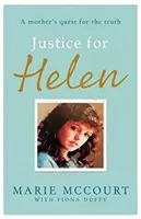 Igazságot Helennek: Ahogy a Mirrorban megjelent - Egy anya keresése eltűnt lánya megtalálása érdekében - Justice for Helen: As featured in The Mirror - A mother's quest to find her missing daughter