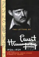 Ernest Hemingway levelei: 3. kötet, 1926-1929 - The Letters of Ernest Hemingway: Volume 3, 1926-1929