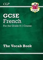 GCSE francia szókincsgyűjtemény - a 9-1-es évfolyamhoz - GCSE French Vocab Book - for the Grade 9-1 Course