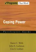 Coping Power: Szülői csoport facilitátorának útmutatója - Coping Power: Parent Group Facilitator's Guide