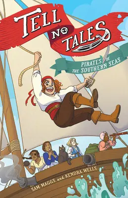 Tell No Tales: A déli tengerek kalózai - Tell No Tales: Pirates of the Southern Seas