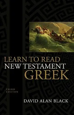 Tanulj meg görögül olvasni az Újszövetségben - Learn to Read New Testament Greek