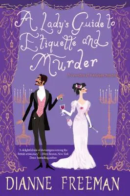 Egy hölgy útmutatója az etiketthez és a gyilkossághoz - A Lady's Guide to Etiquette and Murder