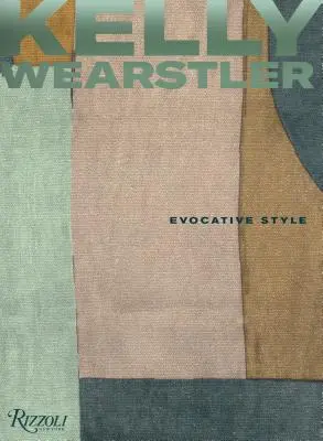 Kelly Wearstler: Wearstler: Evocative Style - Kelly Wearstler: Evocative Style