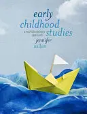 Korai gyermekkori tanulmányok: Multidiszciplináris megközelítés - Early Childhood Studies: A Multidisciplinary Approach