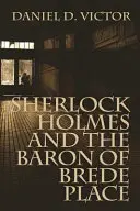 Sherlock Holmes és a Brede Place-i báró - Sherlock Holmes and The Baron of Brede Place