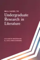 MLA útmutató az egyetemi irodalomtudományi kutatásokhoz - MLA Guide to Undergraduate Research in Literature