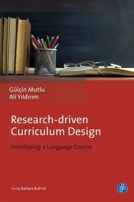 Kutatásvezérelt tananyagtervezés: Egy nyelvtanfolyam fejlesztése - Research-Driven Curriculum Design: Developing a Language Course