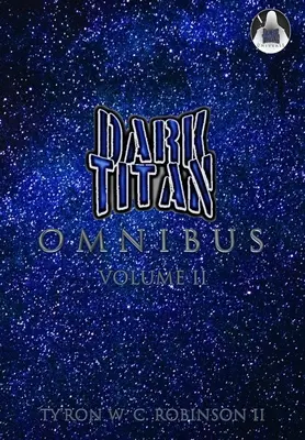 Temný titán Omnibus: Svazek 2 - Dark Titan Omnibus: Volume 2