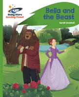 Reading Planet - Bella és a szörnyeteg - Zöld: Rocket Phonics - Reading Planet - Bella and the Beast - Green: Rocket Phonics