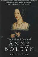 Anne Boleyn élete és halála: A legboldogabb - The Life and Death of Anne Boleyn: 'The Most Happy'