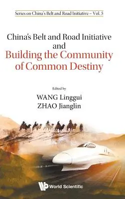 Kína Övezet és Út kezdeményezése és a közös sorsközösség építése - China's Belt and Road Initiative and Building the Community of Common Destiny