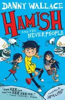 Hamish és a Neverpeople - Hamish and the Neverpeople