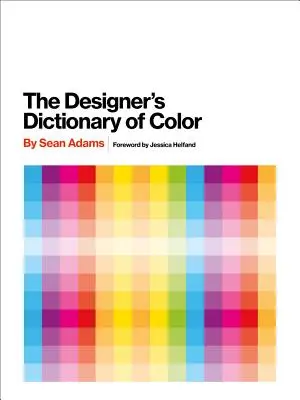 A tervező színszótára - The Designer's Dictionary of Color