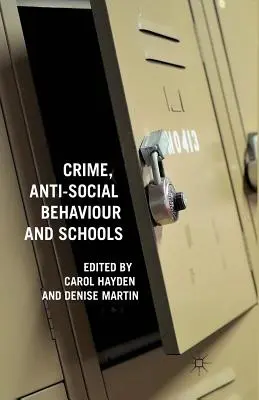 Bűnözés, antiszociális viselkedés és iskolák - Crime, Anti-Social Behaviour and Schools