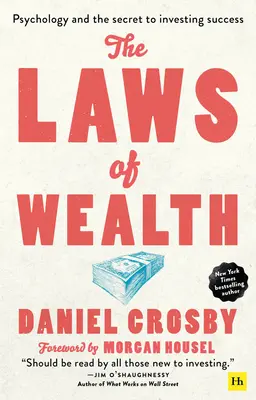 A gazdagság törvényei (zsebkönyv): A pszichológia és a befektetési siker titka - The Laws of Wealth (Paperback): Psychology and the Secret to Investing Success