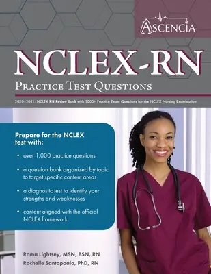 NCLEX-RN gyakorlati tesztkérdések 2020-2021: NCLEX RN felülvizsgálati könyv 1000+ gyakorlati vizsgakérdéssel az NCLEX ápolói vizsgához - NCLEX-RN Practice Test Questions 2020-2021: NCLEX RN Review Book with 1000+ Practice Exam Questions for the NCLEX Nursing Examination