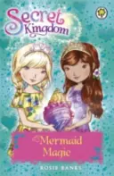 Titkos Királyság: 32: Sellővarázslat - Secret Kingdom: 32: Mermaid Magic