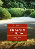 Útikalauz Kiotó kertjeihez - A Guide to the Gardens of Kyoto