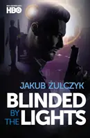 A fények elvakítják - Blinded by the Lights