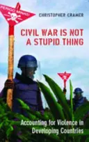 A polgárháború nem hülyeség - Az erőszak elszámolása a fejlődő országokban - Civil War is Not a Stupid Thing - Accounting for Violence in Developing Countries